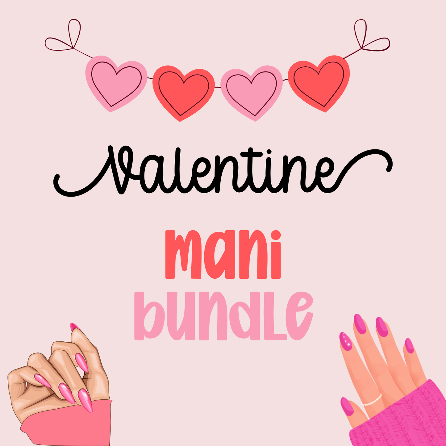 Valentine Mani Bundle