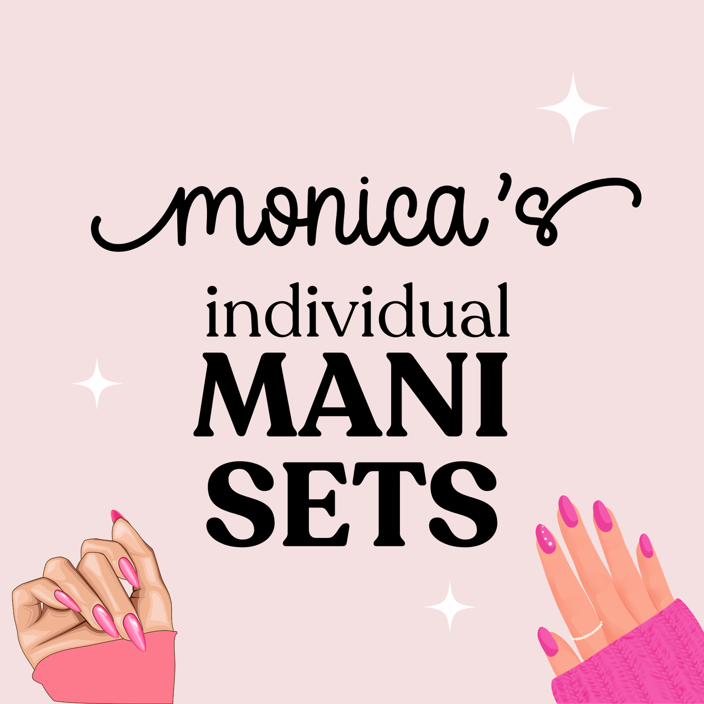 Monica's Manis 💅🏻 (Individual Sets)