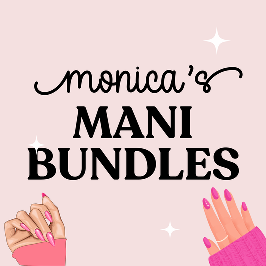 Monica's Mani Bundles 💅🏻