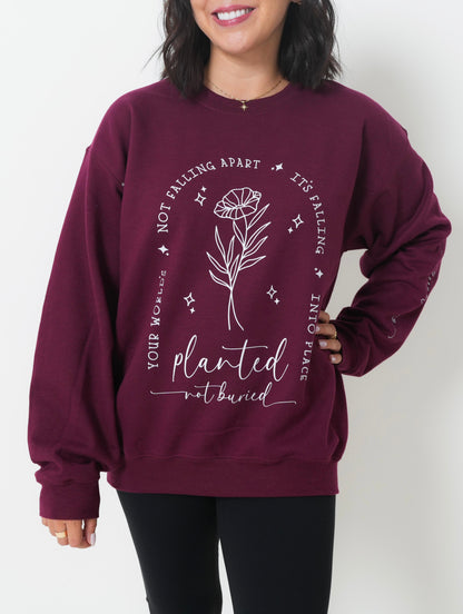 Planted Not Buried Crewneck Sweatshirt